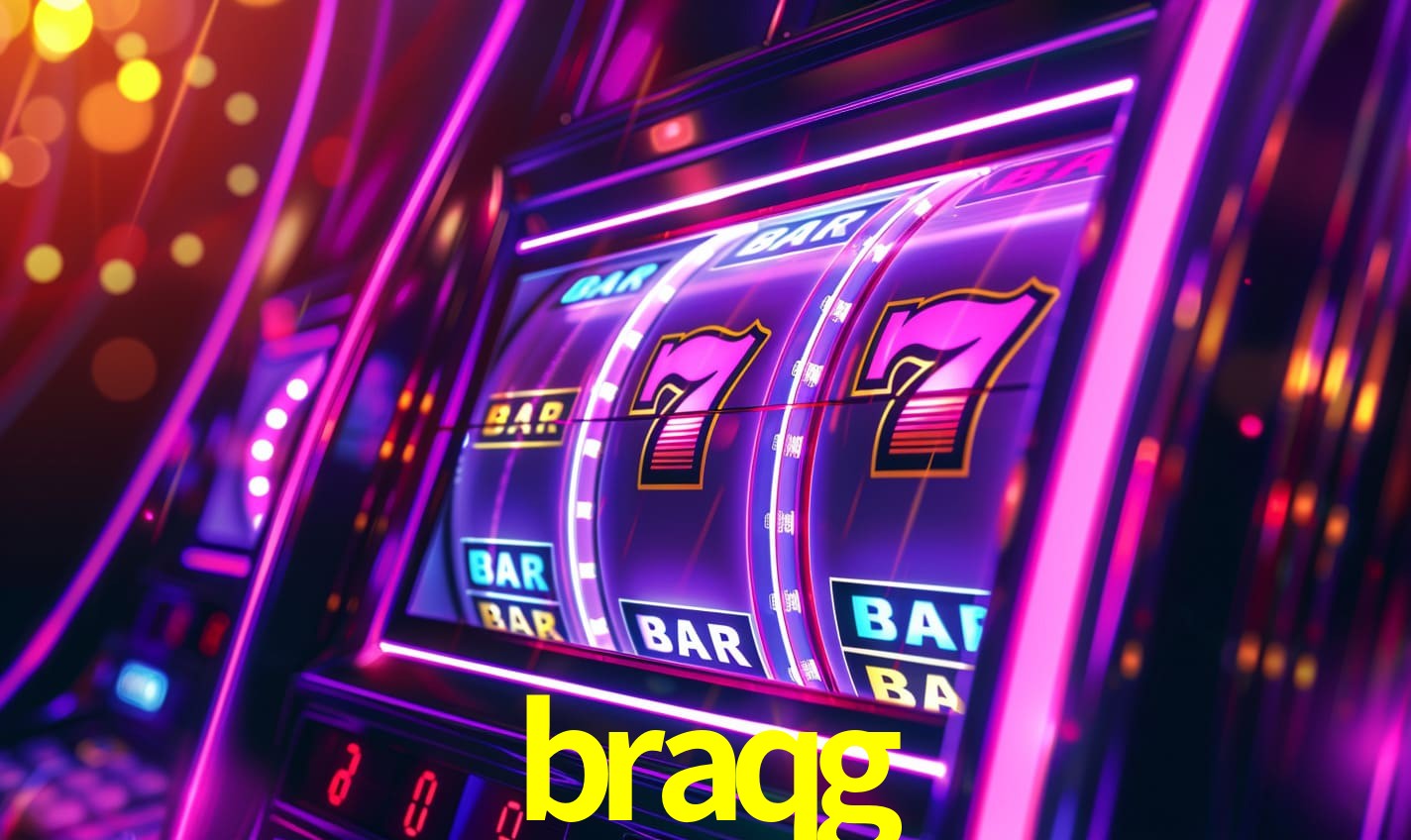 braqg bet