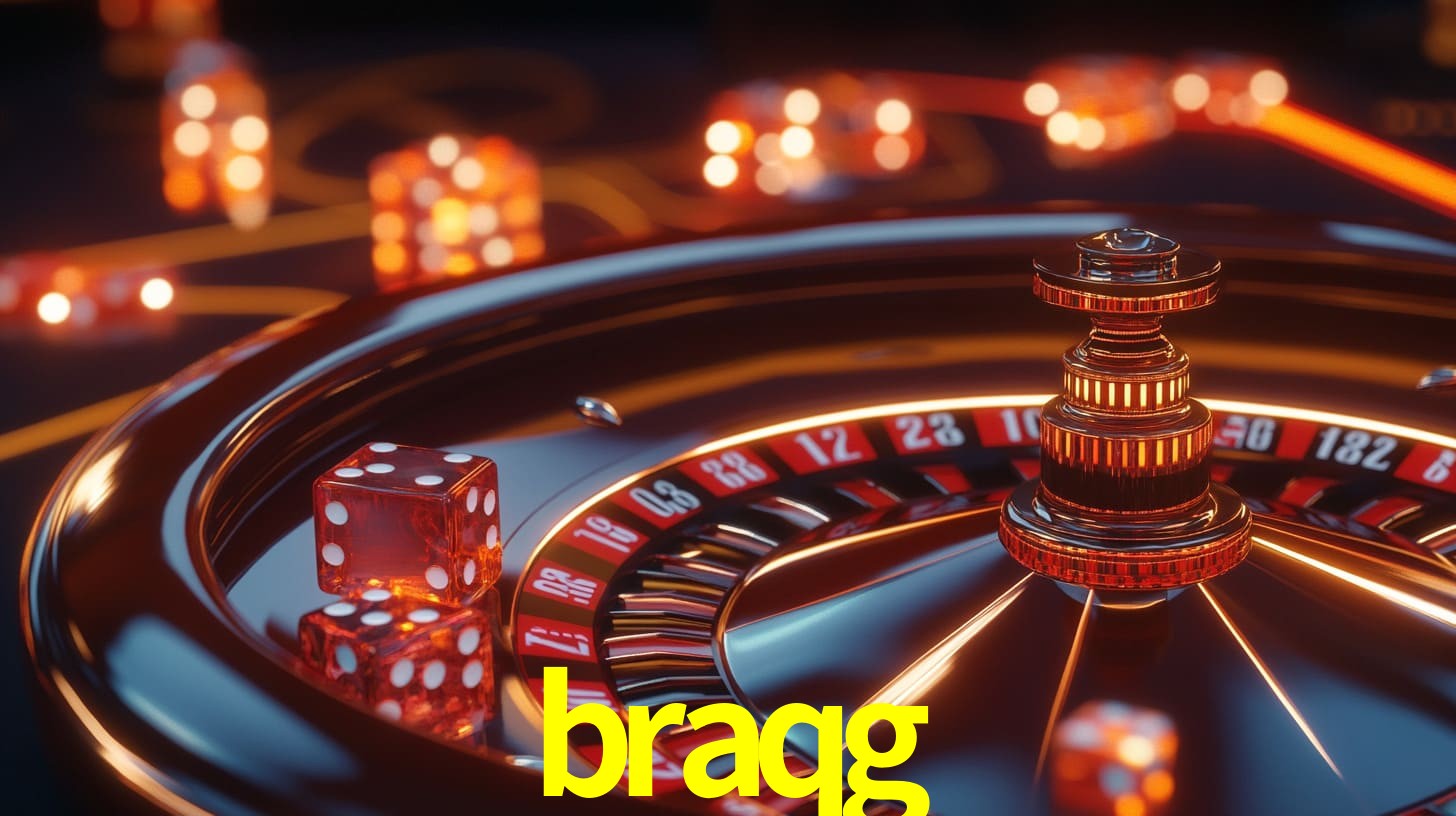 braqg